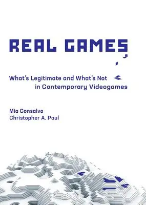 Jocuri reale: Ce este legitim și ce nu este în jocurile video contemporane - Real Games: What's Legitimate and What's Not in Contemporary Videogames
