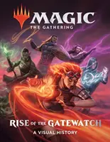 Magic: The Gathering: Rise of the Gatewatch: O istorie vizuală - Magic: The Gathering: Rise of the Gatewatch: A Visual History