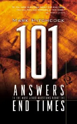101 răspunsuri la cele mai frecvente întrebări despre vremurile din urmă - 101 Answers to the Most Asked Questions about the End Times