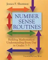 Number Sense Routines: Construirea înțelegerii matematice în fiecare zi în clasele 3-5 - Number Sense Routines: Building Mathematical Understanding Every Day in Grades 3-5