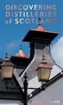 Descoperirea distileriilor din Scoția - Discovering Distilleries of Scotland