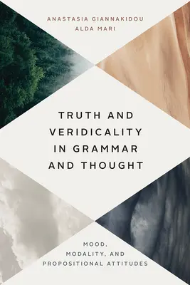 Adevăr și veridicitate în gramatică și gândire: Modul, modalitatea și atitudinile propoziționale - Truth and Veridicality in Grammar and Thought: Mood, Modality, and Propositional Attitudes