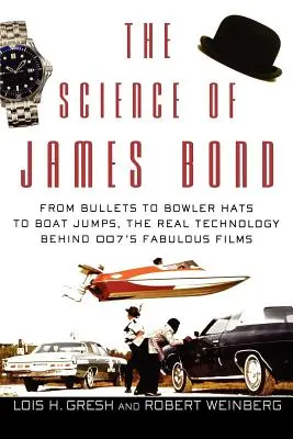 Știința lui James Bond: De la gloanțe la pălării Bowler și sărituri cu barca, tehnologia reală din spatele filmelor fabuloase ale lui 007 - The Science of James Bond: From Bullets to Bowler Hats to Boat Jumps, the Real Technology Behind 007's Fabulous Films
