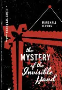Misterul mâinii invizibile (The Mystery of the Invisible Hand) - The Mystery of the Invisible Hand
