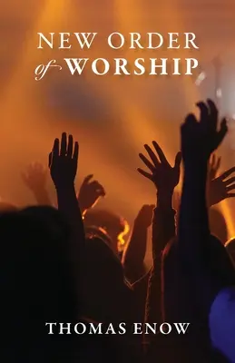 Noua ordine a închinării - New Order of Worship