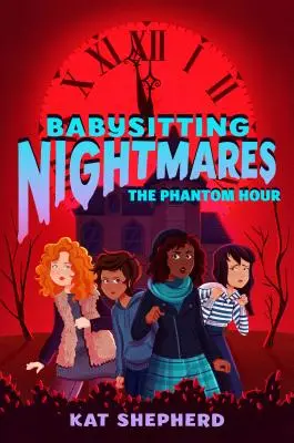 Babysitting Nightmares: Ora fantomă - Babysitting Nightmares: The Phantom Hour