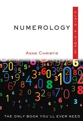 Numerology Plain & Simple: Singura carte de care veți avea nevoie vreodată - Numerology Plain & Simple: The Only Book You'll Ever Need