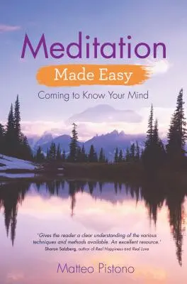 Meditația făcută ușor: Cum să-ți cunoști mintea - Meditation Made Easy: Coming to Know Your Mind