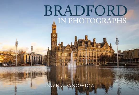 Bradford în fotografii - Bradford in Photographs