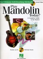 Cântați la mandolină astăzi! Level One: A Complete Guide to the Basics [With CD (Audio)] - Play Mandolin Today! Level One: A Complete Guide to the Basics [With CD (Audio)]