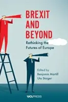 Brexit și dincolo: Regândirea viitorului Europei - Brexit and Beyond: Rethinking the Futures of Europe