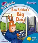 Oxford Reading Tree: Level 3: More Songbirds Phonics - Marea zi a lui Ron Rabbit - Oxford Reading Tree: Level 3: More Songbirds Phonics - Ron Rabbit's Big Day