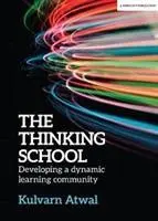 Școala gânditoare: Dezvoltarea unei comunități dinamice de învățare - The Thinking School: Developing a Dynamic Learning Community