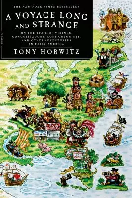 O călătorie lungă și ciudată: Pe urmele vikingilor, conchistadorilor, coloniștilor pierduți și a altor aventurieri din America timpurie - A Voyage Long and Strange: On the Trail of Vikings, Conquistadors, Lost Colonists, and Other Adventurers in Early America