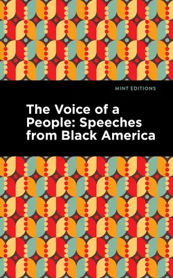 The Voice of a People (Vocea unui popor): Discursuri din America de culoare - The Voice of a People: Speeches from Black America