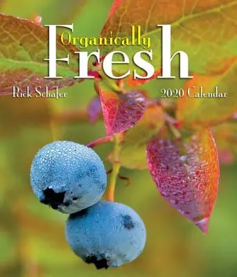 CALENDAR ORGANIC FRESH 2020 - ORGANICALLY FRESH 2020 CALENDAR
