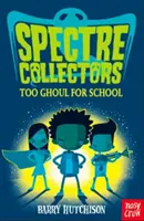 Spectre Collectors: Prea Ghoul pentru școală - Spectre Collectors: Too Ghoul For School