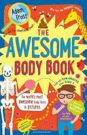 Cartea corpurilor grozave (Frost Adam (Autor)) - Awesome Body Book (Frost Adam (Author))