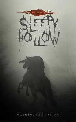 Legenda din Sleepy Hollow: Ediția originală din 1820 - The Legend of Sleepy Hollow: The Original 1820 Edition