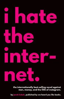 Urăsc internetul - I Hate the Internet