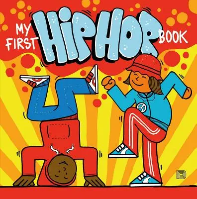 Prima mea carte Hip Hop - My First Hip Hop Book