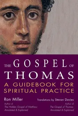 Evanghelia lui Toma: Un ghid pentru practica spirituală - The Gospel of Thomas: A Guidebook for Spiritual Practice