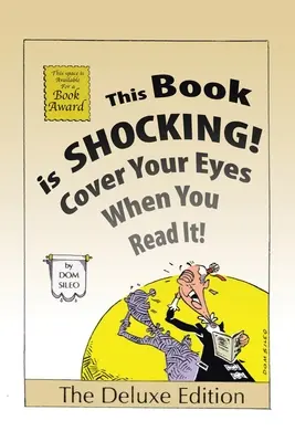 Această carte este șocantă! Acoperă-ți ochii când o citești - This Book is Shocking!: Cover Your Eyes When You Read It