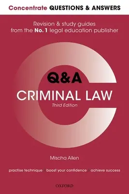 Concentrare Întrebări și răspunsuri Drept penal: Revizuire și ghid de studiu pentru întrebări și răspunsuri de drept - Concentrate Questions and Answers Criminal Law: Law Q&A Revision and Study Guide