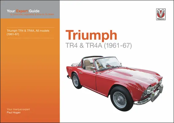 Triumph TR4 & TR4A (1961-67): Toate modelele (1961-67): Ghidul dvs. de expert pentru problemele comune și cum să le rezolvați - Triumph TR4 & TR4A (1961-67): All Models (1961-67): Your Expert Guide to Common Problems and How to Fix Them