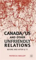 Canada/SUA și alte relații neprietenoase: Înainte și după 11 septembrie 2001 - Canada/US and Other Unfriendly Relations: Before and After 9/11