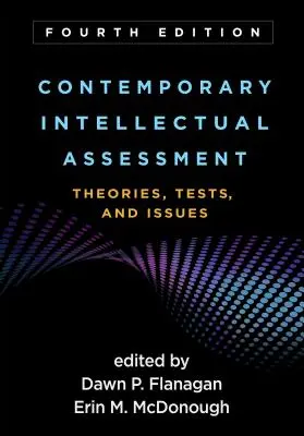 Evaluarea intelectuală contemporană, ediția a patra: Teorii, teste și probleme - Contemporary Intellectual Assessment, Fourth Edition: Theories, Tests, and Issues