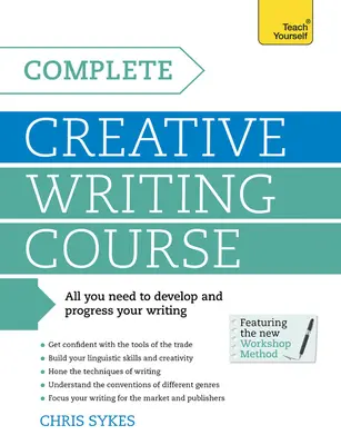 Curs complet de scriere creativă - Complete Creative Writing Course