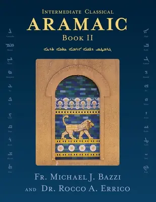 Aramaică clasică intermediară: Cartea a II-a - Intermediate Classical Aramaic: Book II