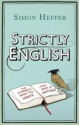Strictly English: Modul corect de a scrie . . . și de ce contează - Strictly English: The Correct Way to Write . . . and Why It Matters