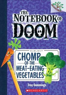 Chomp al legumelor mâncătoare de carne: A Branches Book (the Notebook of Doom #4), 4 - Chomp of the Meat-Eating Vegetables: A Branches Book (the Notebook of Doom #4), 4