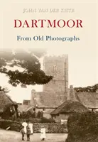 Dartmoor din fotografii vechi - Dartmoor from Old Photographs