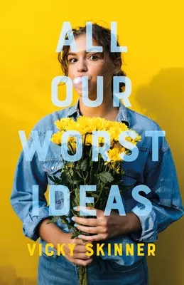 Toate cele mai proaste idei ale noastre - All Our Worst Ideas