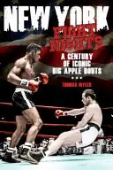 New York Fight Nights: Un secol de lupte emblematice în Big Apple - New York Fight Nights: A Century of Iconic Big Apple Bouts