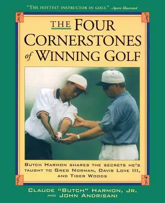 Patru pietre de temelie ale golfului câștigător - Four Cornerstones of Winning Golf