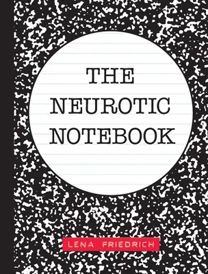 Caietul neurotic - The Neurotic Notebook