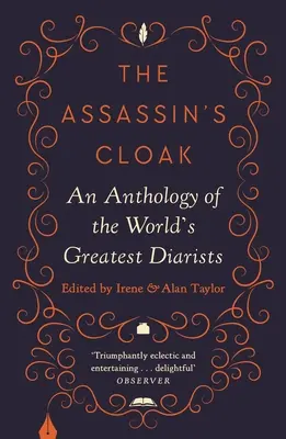 Mantaua asasinului: O antologie a celor mai mari jurnaliști ai lumii - The Assassin's Cloak: An Anthology of the World's Greatest Diarists