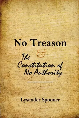 Fără trădare: The Constitution of No Authority - No Treason: The Constitution of No Authority