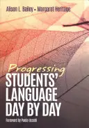 Progresul lingvistic al elevilor zi de zi - Progressing Students′ Language Day by Day