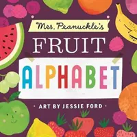 Alfabetul fructelor al doamnei Peanuckle - Mrs. Peanuckle's Fruit Alphabet