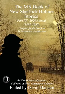 The MX Book of New Sherlock Holmes Stories - Partea XX: 2020 Annual (1891-1897) - The MX Book of New Sherlock Holmes Stories Part XX: 2020 Annual (1891-1897)