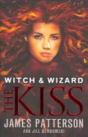 Witch & Wizard: Sărutul - (Witch & Wizard 4) - Witch & Wizard: The Kiss - (Witch & Wizard 4)