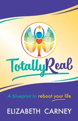 Totally Real: Un plan pentru a-ți relansa viața - Totally Real: A Blueprint to Reboot Your Life