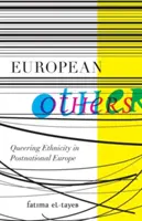 Ceilalți europeni - Identificarea etnicității în Europa postnațională - European Others - Queering Ethnicity in Postnational Europe