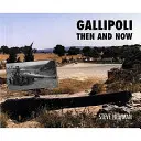 Gallipoli - atunci și acum - Gallipoli - Then and Now