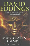 Gambitul magicianului - Cartea a treia din The Belgariad - Magician's Gambit - Book Three Of The Belgariad